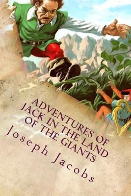 Adventures of Jack in the Land of the Giants: I... 1537509675 Book Cover