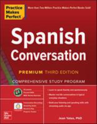 Practice Makes Perfect: Spanish Conversation, P... 1260462196 Book Cover