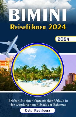 Bimini-Reiseführer 2024: Erleben Sie einen fant... [German] B0D66BSCZQ Book Cover