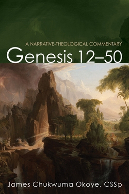 Genesis 12-50: A Narrative-Theological Commentary 1532673973 Book Cover