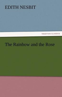 The Rainbow and the Rose 3842455895 Book Cover