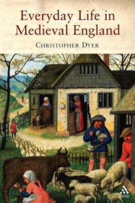 Everyday Life in Medieval England 1847250521 Book Cover