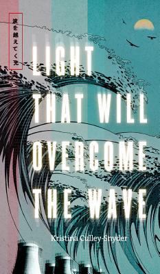 Light that Will Overcome the Wave 1773702459 Book Cover