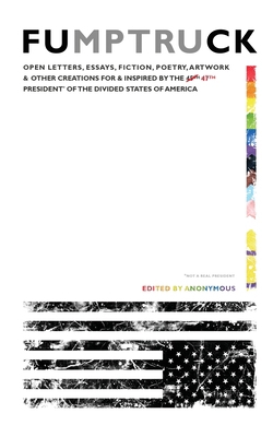Fumptruck: Open Letters, Essays, Fiction, Poetr... B0DQBLGTQW Book Cover