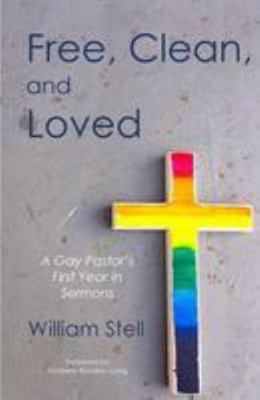 Free, Clean, and Loved: A Gay Pastor's First Ye... 1946478628 Book Cover