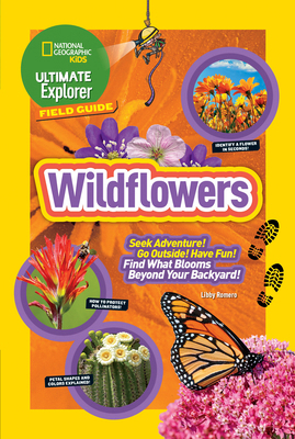 Ultimate Explorer Field Guide: Wildflowers 1426329954 Book Cover