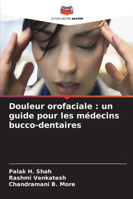 Douleur orofaciale: un guide pour les médecins ... [French] 6207946030 Book Cover
