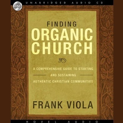 Finding Organic Church: A Comprehensive Guide t... B08XH2JJDM Book Cover