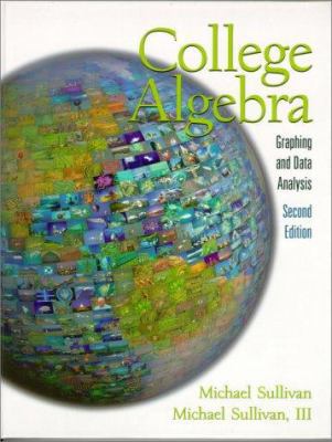 College Algebra: Graphing and Data Analysis 0130879169 Book Cover