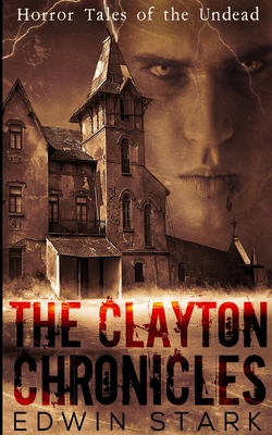 The Clayton Chronicles 1715742729 Book Cover