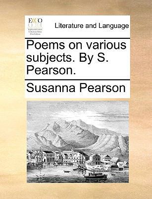 Poems on Various Subjects. by S. Pearson. 1140997602 Book Cover