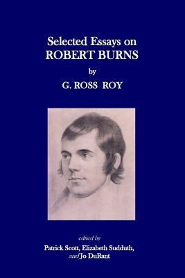 Selected Essays on Robert Burns 1507523483 Book Cover