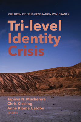 Tri-Level Identity Crisis: Children of First-Ge... 149828602X Book Cover