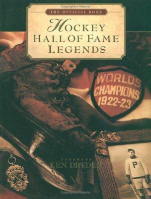 Hockey Hall of Fame Legends: The Official Book ... 1572430931 Book Cover
