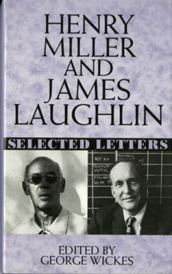 Henry Miller and James Laughlin: Selected Letters 0393038645 Book Cover