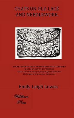 Chats on Old Lace and Needlework 1848301154 Book Cover