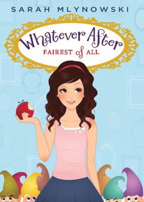 Fairest of All (Whatever After #1), Volume 1 0545403308 Book Cover