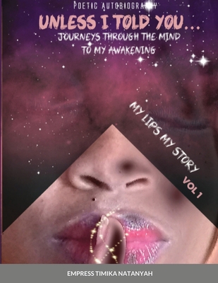 Unless I Told You: Poetic Memoirs on the Journe... 1716964474 Book Cover