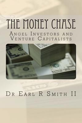 The Money Chase: Angel Investors and Venture Ca... 1500166413 Book Cover