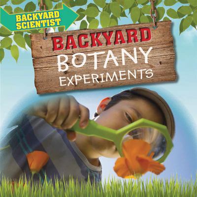 Backyard Botany Experiments 1538337339 Book Cover