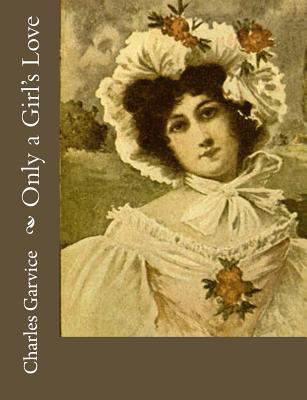 Only a Girl's Love 1547004231 Book Cover