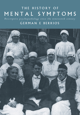 The History of Mental Symptoms: Descriptive Psy... 0521437369 Book Cover