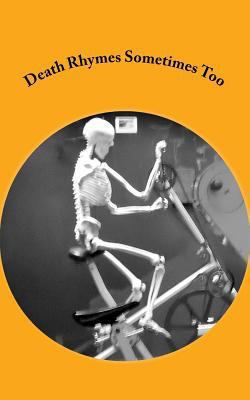 Death Rhymes Sometimes Too 1500138029 Book Cover