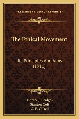 The Ethical Movement: Its Principles And Aims (... 1164007637 Book Cover