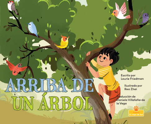 Arriba de Un Árbol (Up a Tree) [Spanish] 1039650309 Book Cover