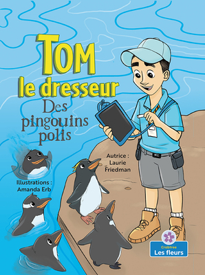 Des Pingouins Polis (Polite Penguins) [French] 1039602657 Book Cover
