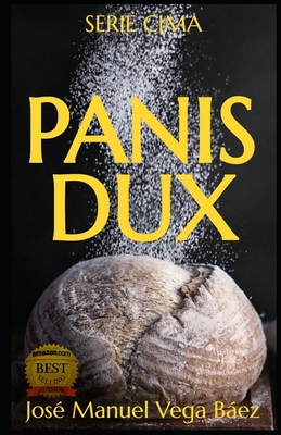Panis Dux (2021) [Spanish] B08W7JNYC9 Book Cover