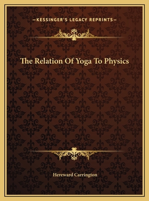 The Relation Of Yoga To Physics 1169529658 Book Cover