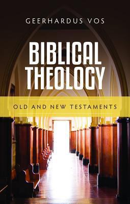 Biblical Theology: Old and New Testaments 1848714327 Book Cover