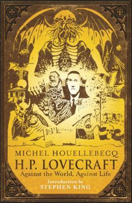 H.P. Lovecraft: Against the World, Against Life... 0575084014 Book Cover