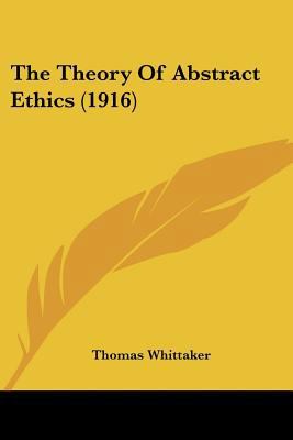 The Theory Of Abstract Ethics (1916) 0548710589 Book Cover