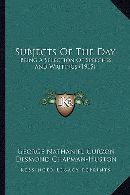 Subjects Of The Day: Being A Selection Of Speec... 116701751X Book Cover