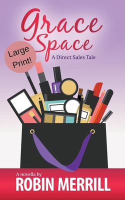 Grace Space: A Direct Sales Tale B0CDQ1F7JD Book Cover