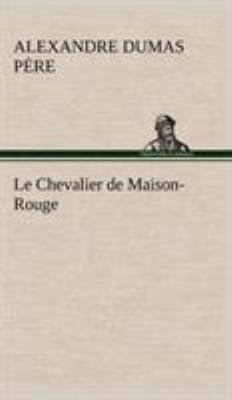 Le Chevalier de Maison-Rouge [French] 3849146790 Book Cover