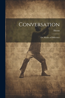 Conversation: Or, Shades of Difference 1021681423 Book Cover