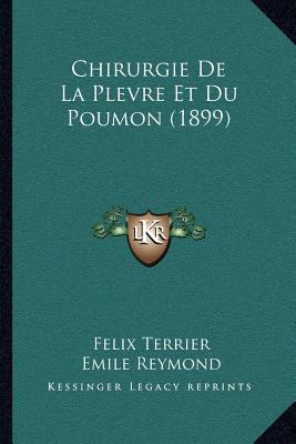 Chirurgie De La Plevre Et Du Poumon (1899) [French] 1168436168 Book Cover