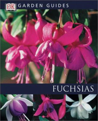 Fuchsias (DK Garden Guides) 0789493438 Book Cover