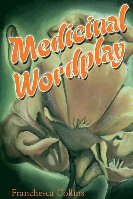 Medicinal Wordplay 1534946713 Book Cover