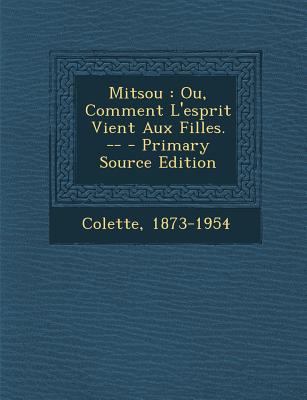 Mitsou: Ou, Comment L'Esprit Vient Aux Filles. -- [French] 1294071009 Book Cover
