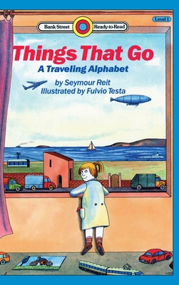 Things That Go-A Traveling Alphabet: Level 1 1876966769 Book Cover
