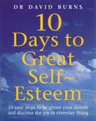 10 Days to Great Self-Esteem 0091825628 Book Cover