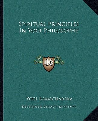 Spiritual Principles In Yogi Philosophy 1162835362 Book Cover