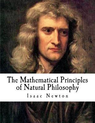 The Mathematical Principles of Natural Philosop... 1724680447 Book Cover