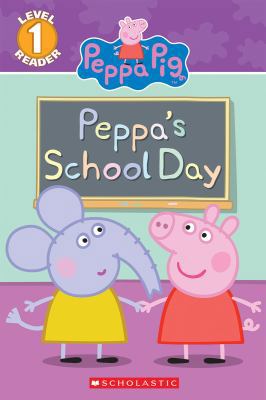 First Day of School (Peppa Pig Reader) (Scholas... 0545925479 Book Cover