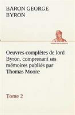 Oeuvres complètes de lord Byron. Tome 2. compre... [French] 3849133672 Book Cover