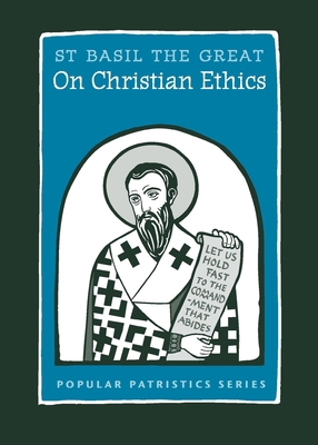 On Christian Ethics: St. Basil the Great 088141493X Book Cover